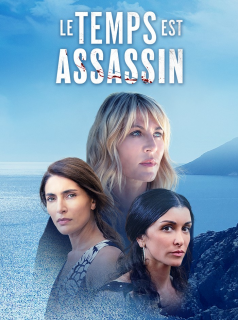 Le temps est assassin streaming Le temps est assassin streaming