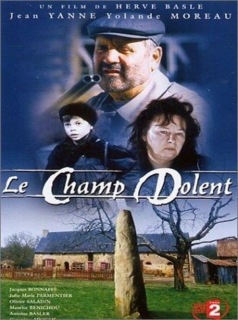 Le Champ Dolent, le roman de la terre streaming Le Champ Dolent, le roman de la terre streaming