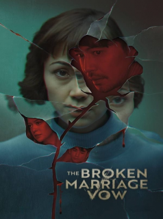 The Broken Marriage Vow streaming The Broken Marriage Vow streaming