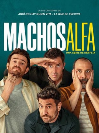 Machos Alfa streaming Machos Alfa streaming