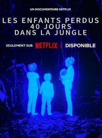 Les Enfants perdus - 40 jours dans la jungle