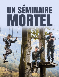 Un séminaire mortel